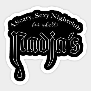 Nadja's scary sexy nightclub (white) Sticker